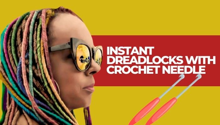 Instant Dreadlocks with Crochet Needle
