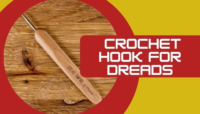 Crochet Hook For Dreads