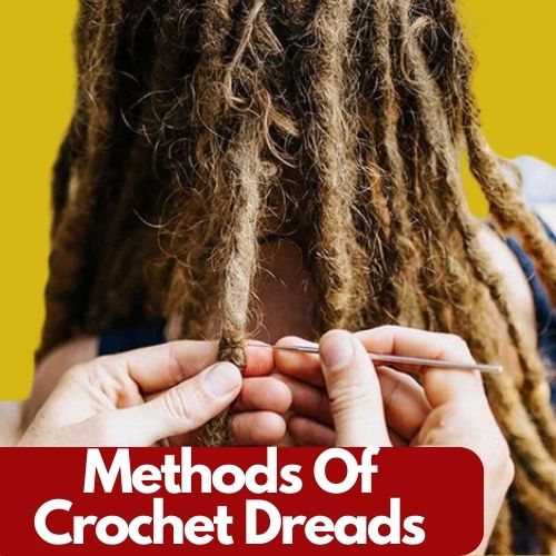 How To Crochet Dreadlocks A Comprehensive Guide! [2023]