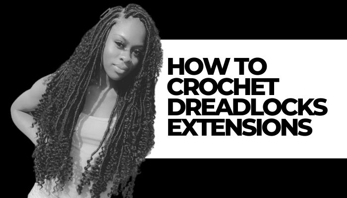 How to Crochet Dreadlocks Extensions