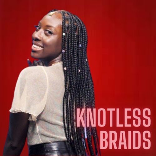 Knotless Braids
