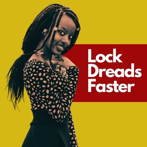 Lock Dreads Faster