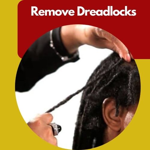 Remove Dreadlocks