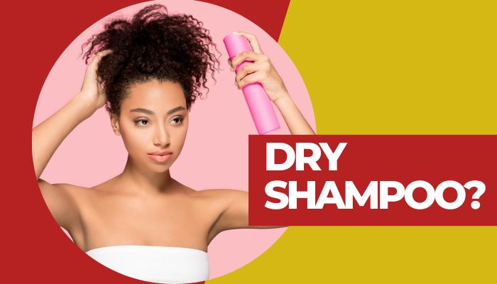 Can Black People Use Dry Shampoo