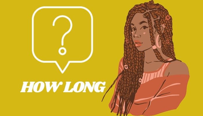 How Long Do Black People's Braids Last