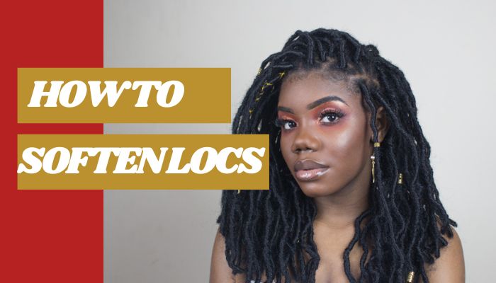 How to Soften Locs: X Ways to Moisturize Dry Locs Without Fail