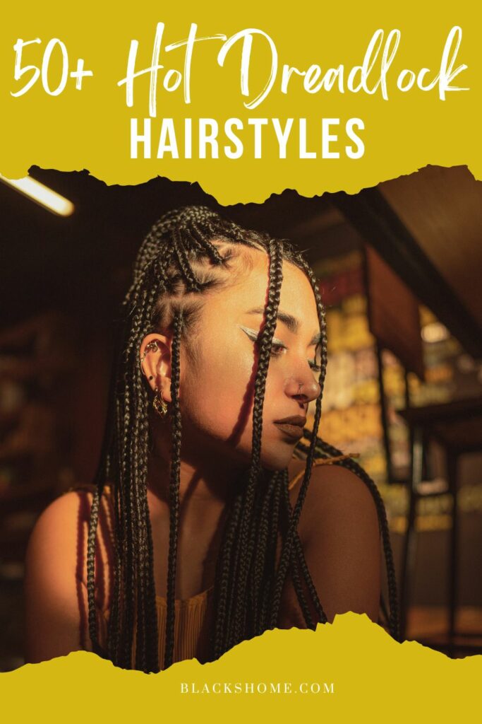 50 Hot Dreadlock Hairstyles