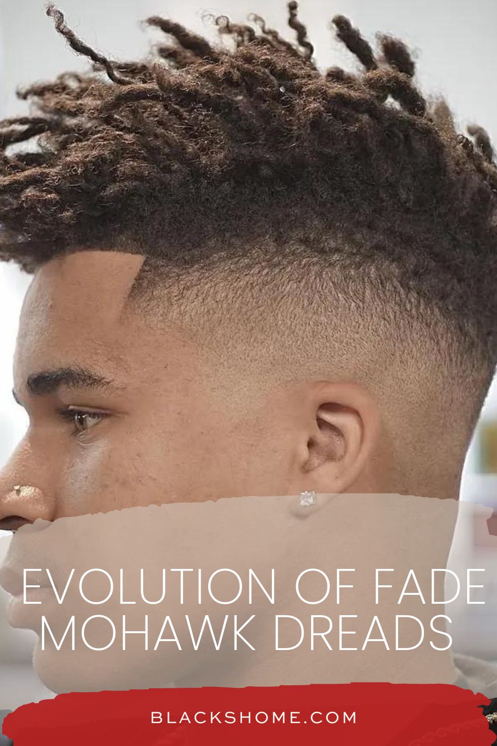 The Evolution Of Fade Mohawk Dreads + Examples [2024]