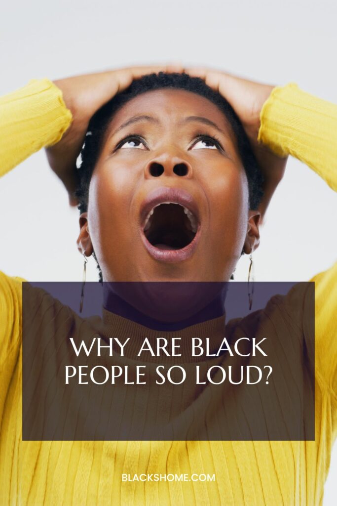 Why are Black People so Loud 2